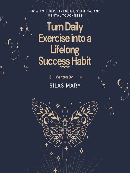 Title details for Turn Daily Exercise into a Lifelong Success Habit by Silas Mary - Wait list